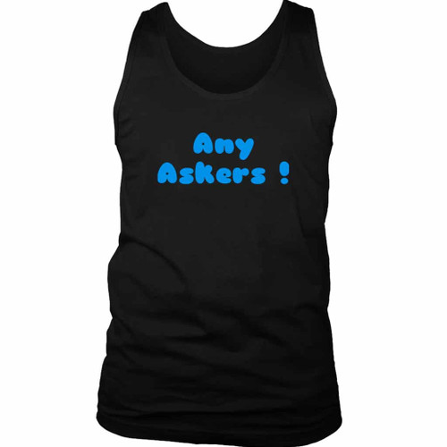 Any Askers Go Man's Tank Top