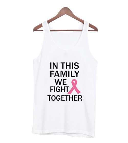 In This Family We Fight Tog Man's Tank Top
