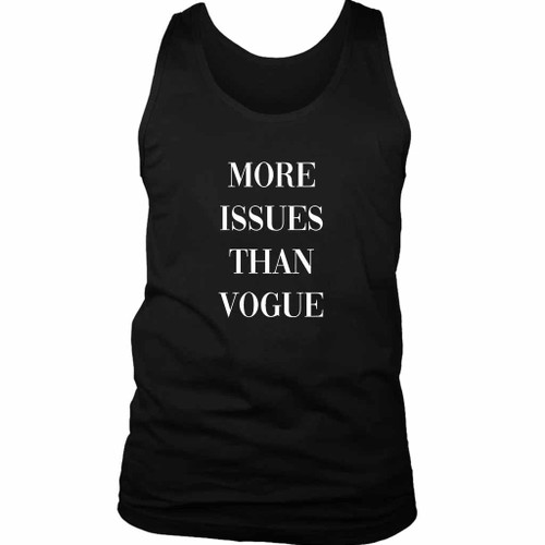 More Issue Than Vogue Man's Tank Top