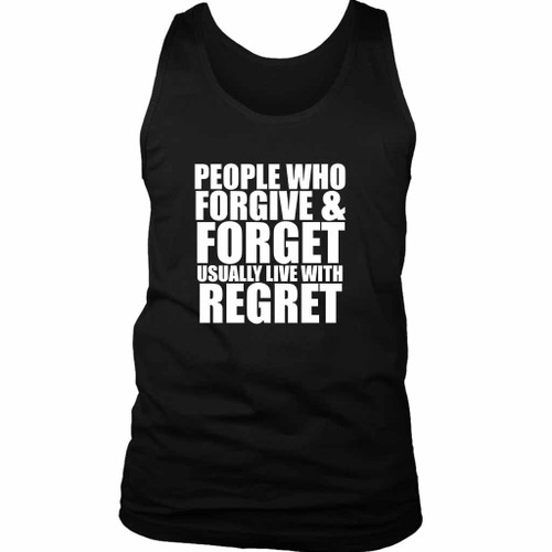 Frenemies Forgive Forget Regret People Man's Tank Top