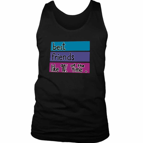 Frenemies Best Friend Like 90 Percent Man's Tank Top