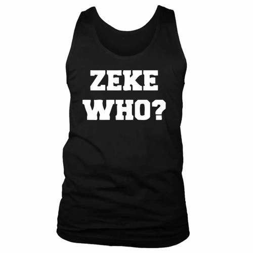 Zeke Who Ezekiel Elliott Man's Tank Top