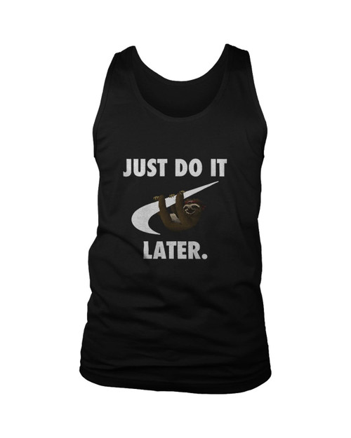Just Do It Later Funny Parody Animal Sloth Humour Man's Tank Top