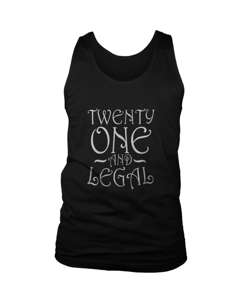 Twenty One 21 And Legal Man's Tank Top