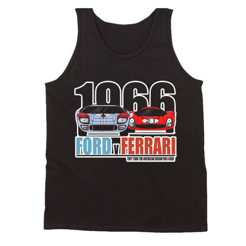 Ford V Ferrari 1966 They Took The American Dream For A Ride Man's Tank Top