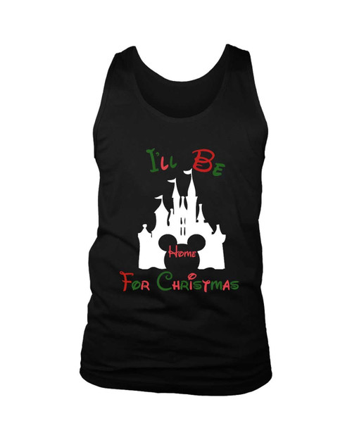 I Have Be Home For Christmas Disney Christmas Man's Tank Top