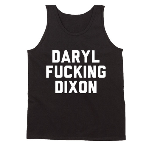 Daryl Fucking Dixon Man's Tank Top