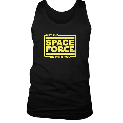 May The Space Force Be With You Man's Tank Top