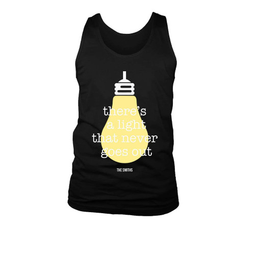 Theres A Light That Never Goes Out The Smiths Quotes Man's Tank Top