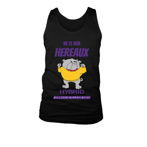 He Is Our Hereaux Hybrid Bulldogs Burrow Bayou Man's Tank Top