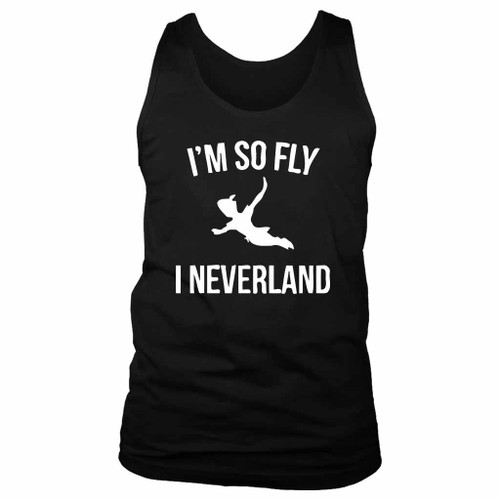 I Am So Fly I Neverland Peter Pan Man's Tank Top