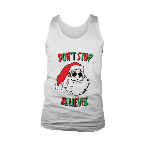 Dont Stop Believing Santa Man's Tank Top