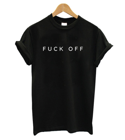 Fuck Off Man's T-Shirt Tee