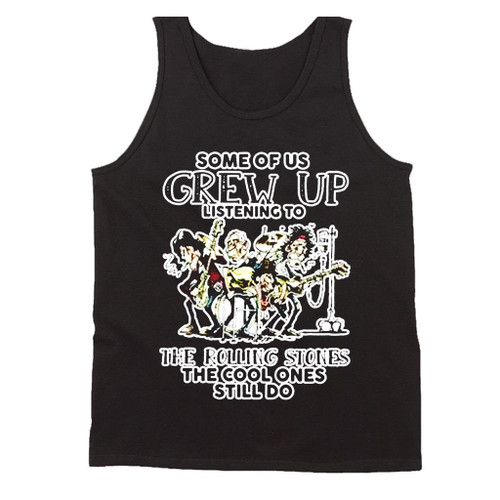 The Rolling Stones Cool Ones Still Listen To Them Man's Tank Top