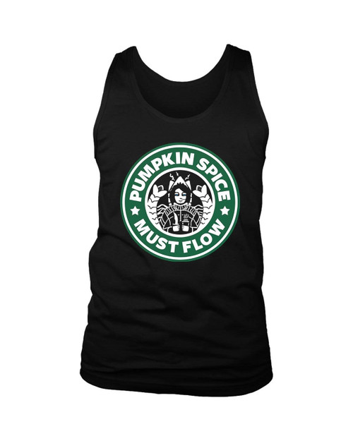 Pumpkin Spice Must Flow Starbuck Parody Man's Tank Top