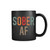 Sober Af Sobriety Mug