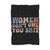 Women Do Not Owe You Shit Feminist Shirt For International Blanket