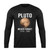 Planet Pluto Never Forget Astronomy Science Logo Art Long Sleeve T-Shirt Tee