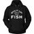 Shut Up And Fish Unisex Hoodie Shut Up And Fish Unisex Hoodie