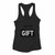 I Am The Gift Women Racerback Tank Tops