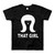 That Girls Friends Art Man's T-Shirt Tee