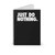 Just Do Nothing Spiral Notebook