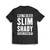 Will The Real Slim Shady Please Stand Up Men's T-Shirt