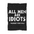 All Men Are Idiots I Married King Blanket