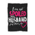 Birthday Gift Idea For Wife Turning 46 I Am Not Spoiled My Husband Just Loves Me Blanket