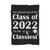 I'm Not Just One Of The Class Of 2022 I'm The Classiest Blanket