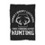 Slogan Hunting Deer Hunter Blanket