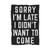 Sorry Im Late Funny Quote Blanket