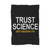 Trust Science Not Sociopaths Blanket