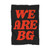 We Are Bg Blanket