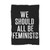 We Should All Be Feminists Blanket