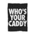 Whos Your Caddy Daddy Golfer Blanket