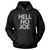 Hell No Joe Hoodie