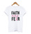 Faith Over Fear Women's T-Shirt Tee