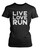 Live Love Run Women's T-Shirt Tee