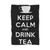 Keep Calm And Drink Tea Blanket