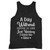 A Day Without Coffee Is Like Just Kidding I Have No Idea Tank Top