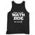Come To The Math Side We Have Tank Top