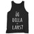 Dilla Or Lars Tank Top