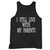 I Still Live With My Parents Tank Top I Still Live With My Parents Tank Top