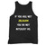 If You Are Not Zillakami You Do Not Interest Me Tank Top