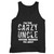 Im The Crazy Uncle Evryone Warned You About Funny Tank Top