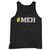 Meh Tank Top