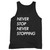 Never Stop Never Stopping Tank Top
