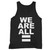 We Are All Equal Tank Top