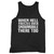 When Hell Freezes Over Snowmobile There Too Tank Top